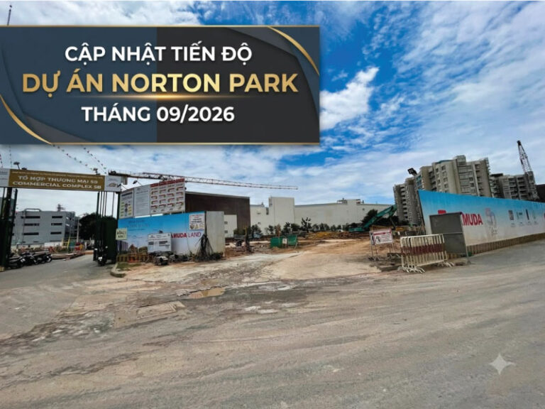 Cập nhật tiến độ dự án Norton Park (Bình Dương) tháng 09/2026
